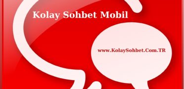Kolay Sohbet Mobil