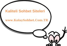 Kaliteli Sohbet Siteleri