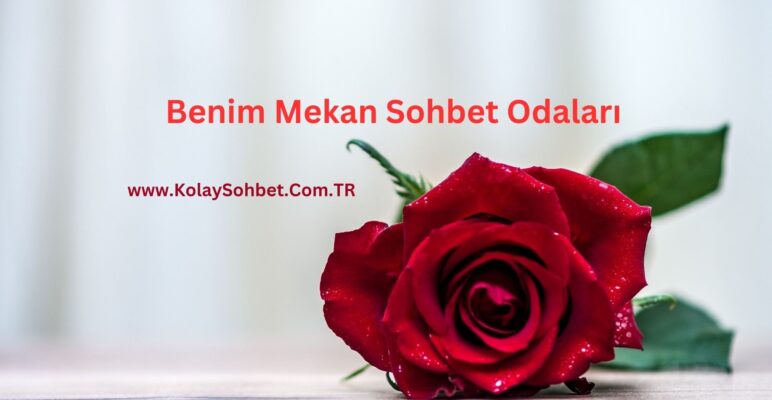Benim Mekan Sohbet Odaları